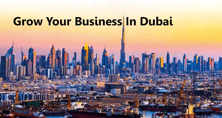 Grow Your Business In Dubai