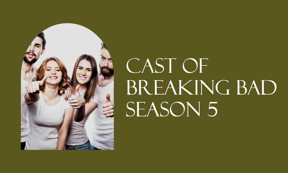 Cast of Breaking Bad Season 5